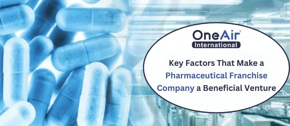 Key Factors That Make a Pharmaceutical Franchise Company a Beneficial Venture
