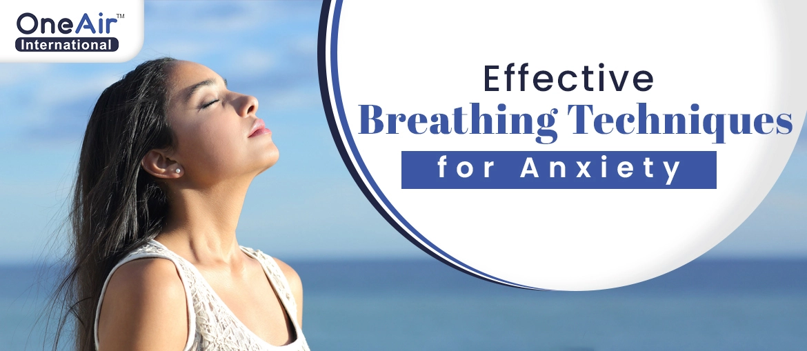 Effective Breathing Techniques for Anxiety