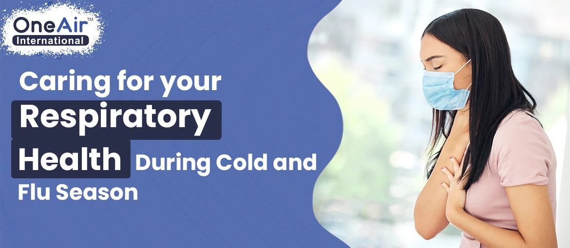 Caring for your Respiratory Health During Cold and Flu Season