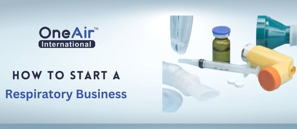 How to Start a Respiratory Business