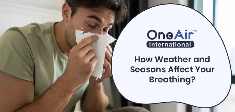 How Weather and Seasons Affect Your Breathing?