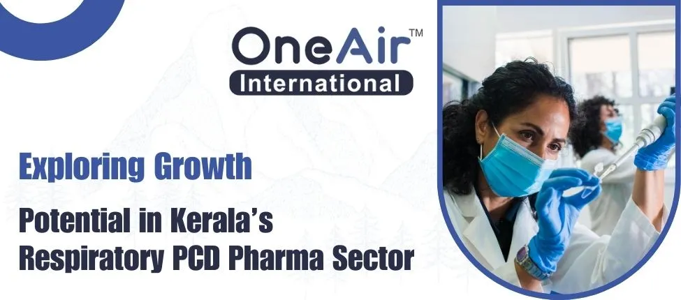Exploring Growth Potential in Kerala’s Respiratory PCD Pharma Sector
