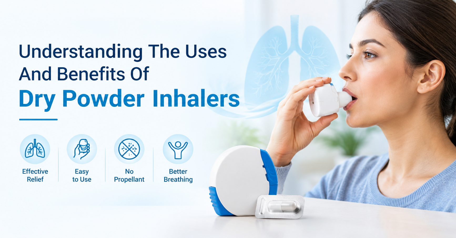Understanding The Uses And Benefits Of Dry Powder Inhalers